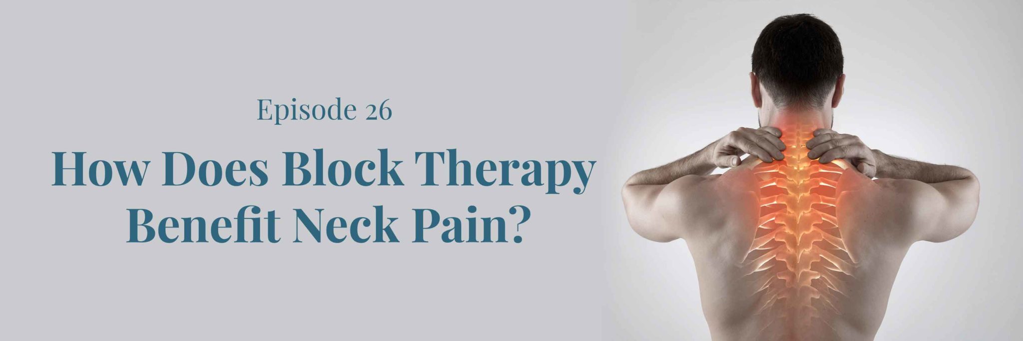How Does Block Therapy Benefit Neck Pain? The Fascia Masters, Episode