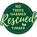 Rescued Timber No Trees Harmed